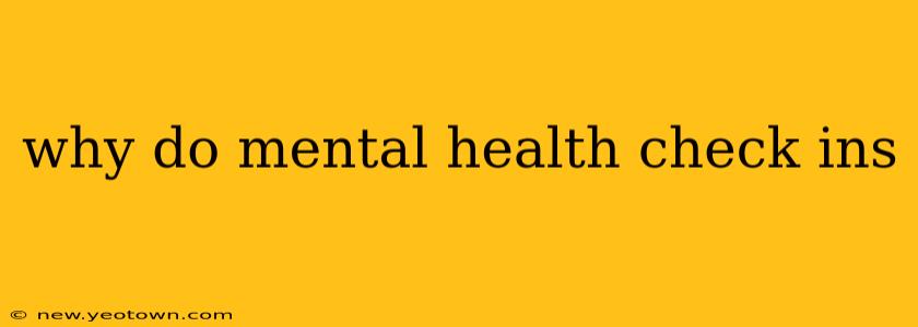 why do mental health check ins