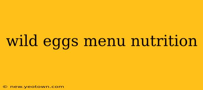 wild eggs menu nutrition