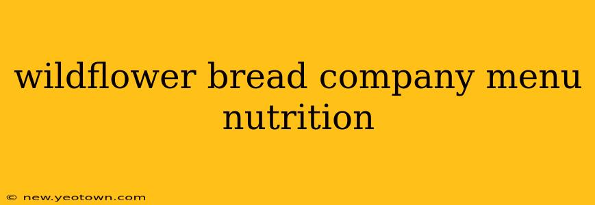 wildflower bread company menu nutrition