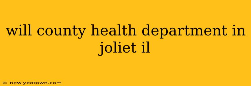 will county health department in joliet il