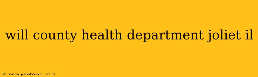 will county health department joliet il