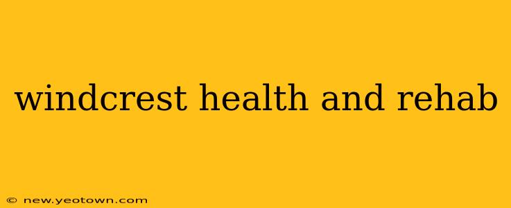 windcrest health and rehab