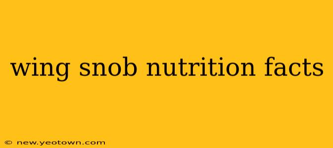 wing snob nutrition facts