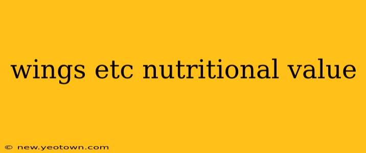 wings etc nutritional value