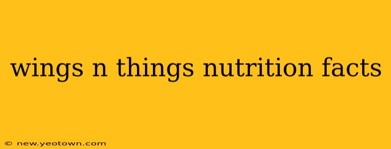 wings n things nutrition facts