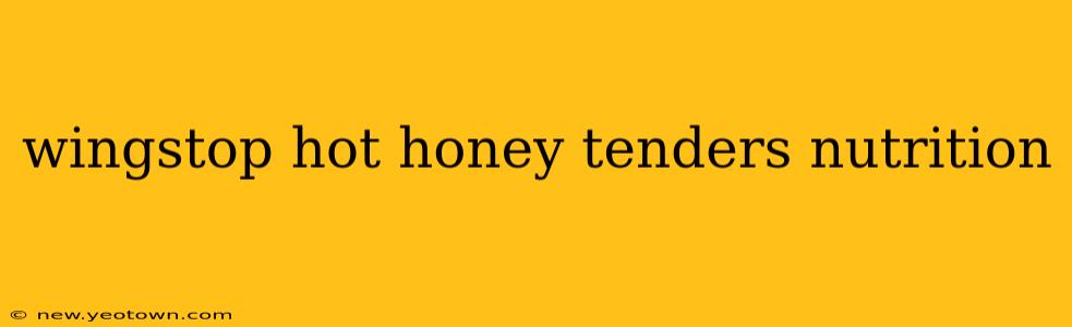 wingstop hot honey tenders nutrition