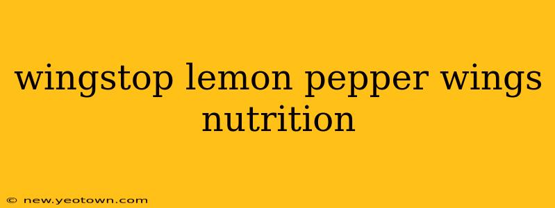 wingstop lemon pepper wings nutrition