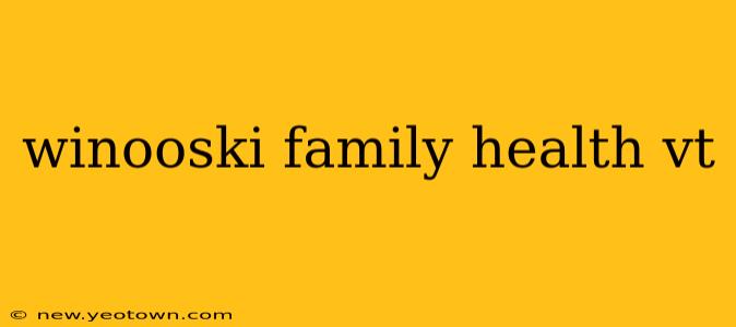 winooski family health vt