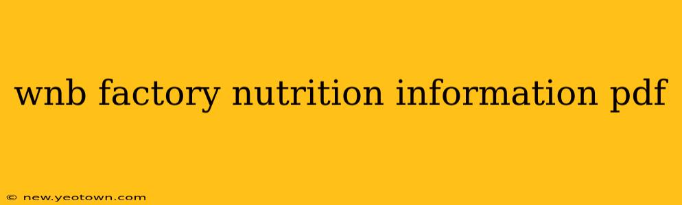 wnb factory nutrition information pdf