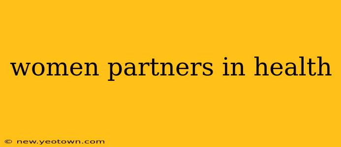 women partners in health