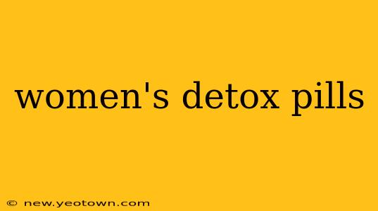 women's detox pills