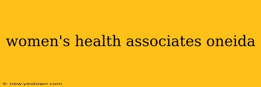 women's health associates oneida