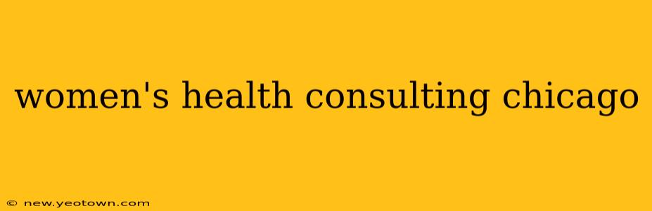 women's health consulting chicago