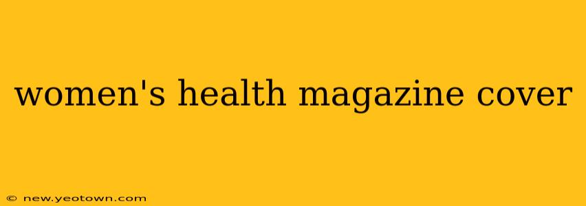 women's health magazine cover