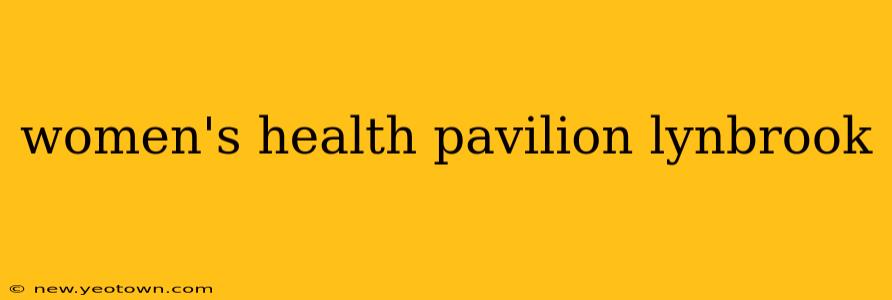 women's health pavilion lynbrook
