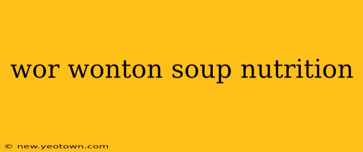 wor wonton soup nutrition