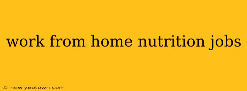 work from home nutrition jobs