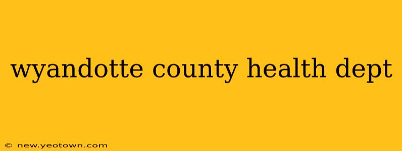 wyandotte county health dept