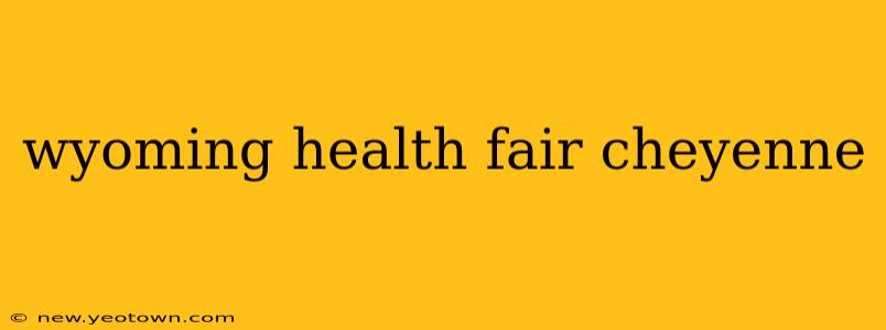 wyoming health fair cheyenne
