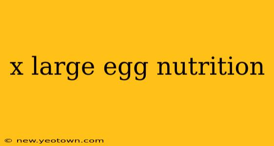 x large egg nutrition