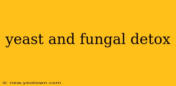 yeast and fungal detox