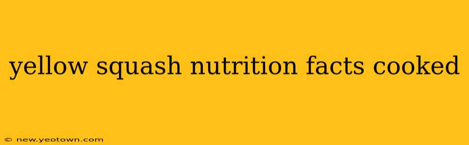yellow squash nutrition facts cooked