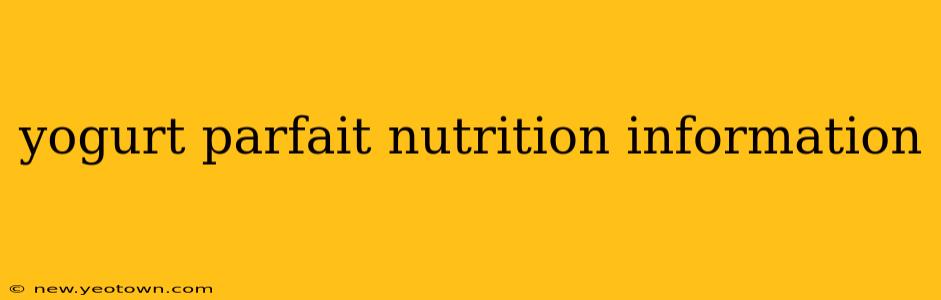 yogurt parfait nutrition information