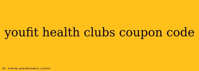 youfit health clubs coupon code