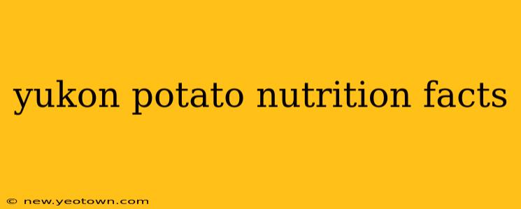 yukon potato nutrition facts