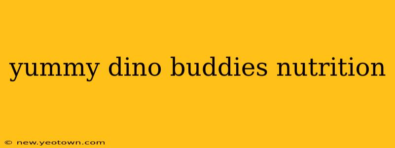 yummy dino buddies nutrition