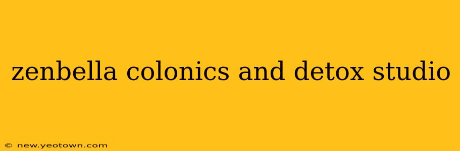 zenbella colonics and detox studio