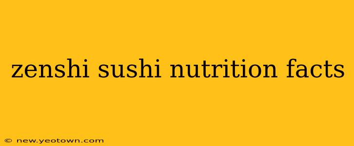 zenshi sushi nutrition facts