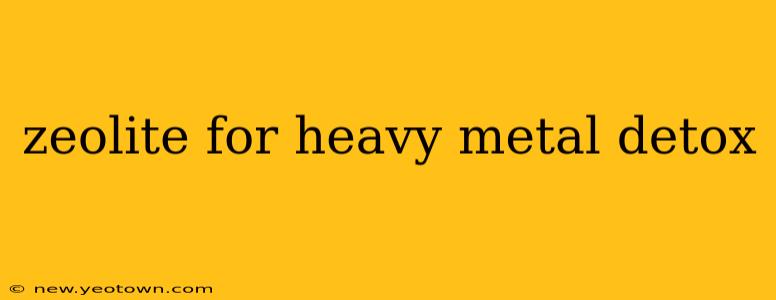 zeolite for heavy metal detox