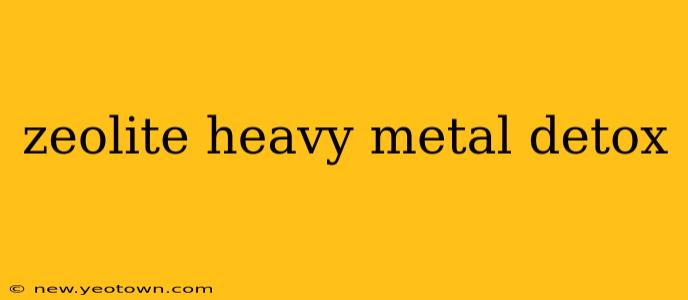 zeolite heavy metal detox