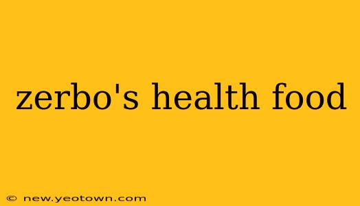 zerbo's health food