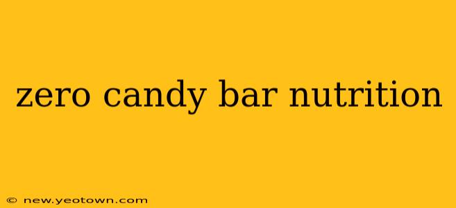 zero candy bar nutrition