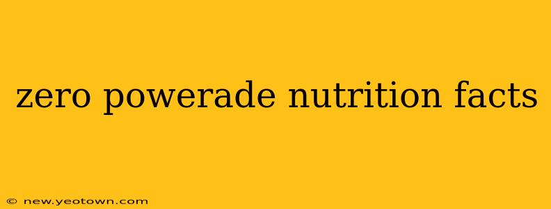 zero powerade nutrition facts