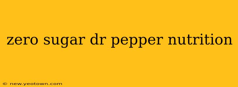 zero sugar dr pepper nutrition
