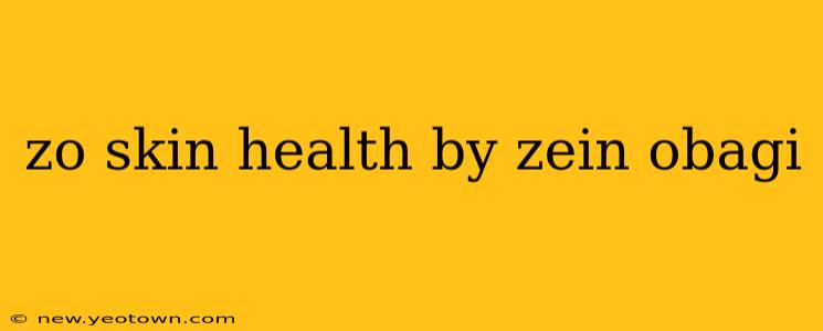 zo skin health by zein obagi