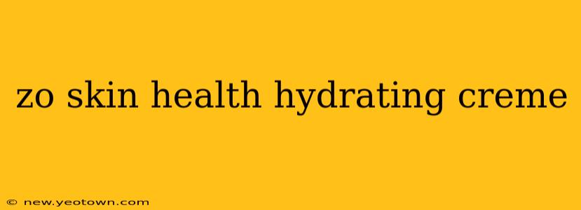 zo skin health hydrating creme