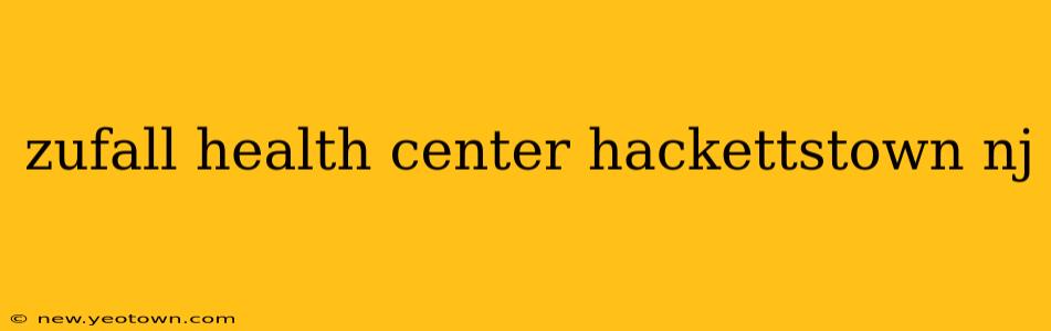 zufall health center hackettstown nj
