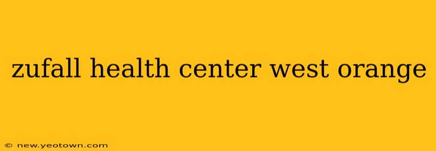zufall health center west orange