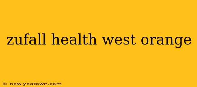 zufall health west orange