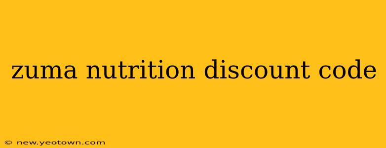 zuma nutrition discount code