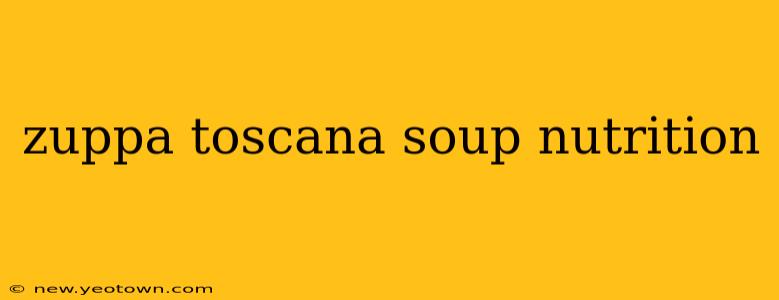 zuppa toscana soup nutrition