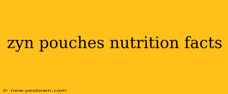 zyn pouches nutrition facts